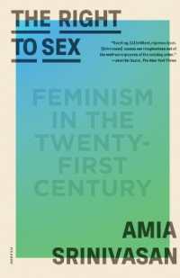 The Right to Sex : Feminism in the Twenty-First Century
