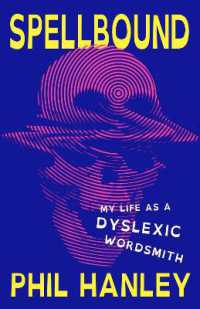 Spellbound : My Life as a Dyslexic Wordsmith