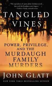 Tangled Vines : Power, Privilege, and the Murdaugh Family Murders