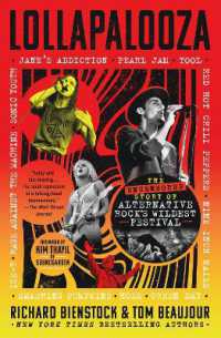 Lollapalooza : The Uncensored Story of Alternative Rock's Wildest Festival