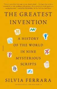 The Greatest Invention : A History of the World in Nine Mysterious Scripts