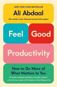 Feel-Good Productivity : How to Do More of What Matters to You
