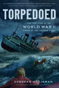 Torpedoed : The True Story of the World War II Sinking of 'The Children's Ship'