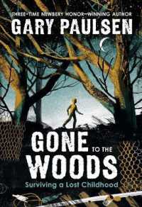 Gone to the Woods : Surviving a Lost Childhood -- Paperback / softback