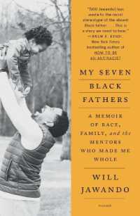 My Seven Black Fathers : A Memoir of Race, Family, and the Mentors Who Made Me Whole