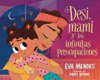 Desi, Mami Y Las Infinitas Preocupaciones : Desi, Mami, and the Never-Ending Worries