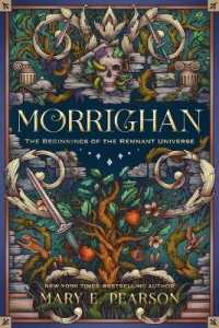 Morrighan : The Beginnings of the Remnant Universe; Illustrated and Expanded Edition (Remnant Chronicles)