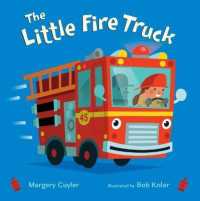 The Little Fire Truck (Little Vehicles) （Board Book）