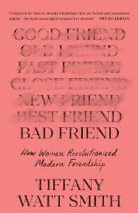 Bad Friend : How Women Revolutionized Modern Friendship