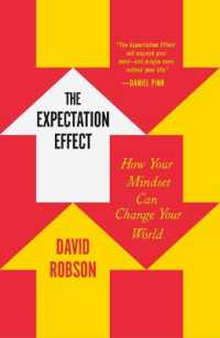 The Expectation Effect : How Your Mindset Can Change Your World