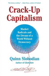 Crack-Up Capitalism : Market Radicals and the Dream of a World without Democracy