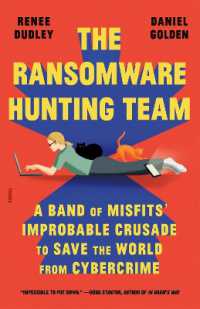 The Ransomware Hunting Team : A Band of Misfits' Improbable Crusade to Save the World from Cybercrime
