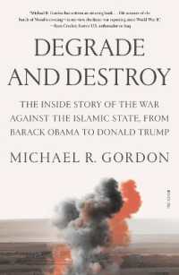 Degrade and Destroy : The inside Story of the War against the Islamic State, from Barack Obama to Donald Trump