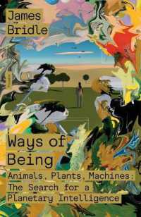Ways of Being : Animals, Plants, Machines: The Search for a Planetary Intelligence