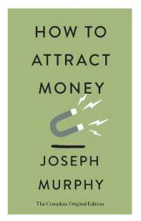 How to Attract Money : The Complete Original Edition (Simple Success Guides) (Simple Success Guides)