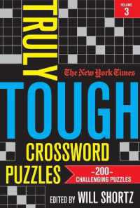 The New York Times Truly Tough Crossword Puzzles, Volume 3 : 200 Challenging Puzzles