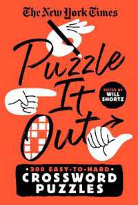 The New York Times Puzzle It Out : 200 Easy to Hard Crossword Puzzles