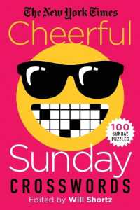 The New York Times Cheerful Sunday Crosswords : 100 Sunday Puzzles