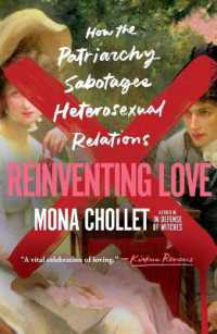 Reinventing Love : How the Patriarchy Sabotages Heterosexual Relations