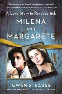 Milena and Margarete : A Love Story in Ravensbrück