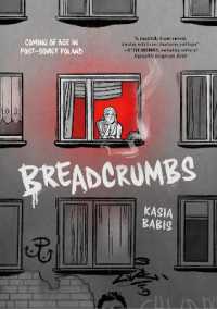 Breadcrumbs : Coming of Age in Post-Soviet Poland