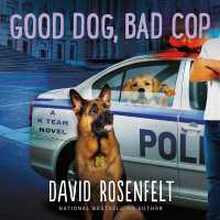 Good Dog, Bad Cop : A K Team Novel (K Team Novels)