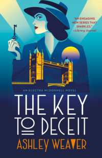 アシュリー・ウィーヴァー『金庫破りとスパイの鍵』（原書）<br>The Key to Deceit : An Electra McDonnell Novel (Electra Mcdonnell Series)