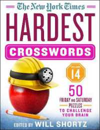The New York Times Hardest Crosswords Volume 14 : 50 Friday and Saturday Puzzles to Challenge Your Brain