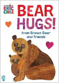 Bear Hugs! from Brown Bear and Friends (World of Eric Carle) (World of Eric Carle) （Board Book）
