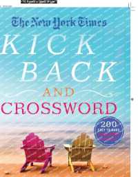 The New York Times Kick Back and Crossword : 200 Easy to Hard Crossword Puzzles
