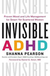 Invisible ADHD : Proven Mood and Life Management for Smart Yet Scattered Women