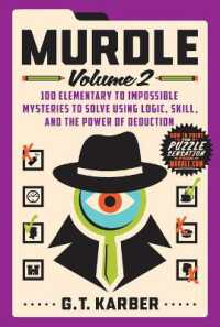 Murdle: Volume 2 : 100 Elementary to Impossible Mysteries to Solve Using Logic, Skill, and the Power of Deduction (Murdle)