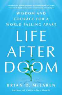 Life after Doom : Wisdom and Courage for a World Falling Apart