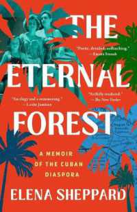 The Eternal Forest : A Memoir of the Cuban Diaspora