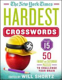 The New York Times Hardest Crosswords Volume 15 : 50 Friday and Saturday Puzzles to Challenge Your Brain