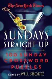 The New York Times Sundays Straight Up : 100 Sunday Crossword Puzzles