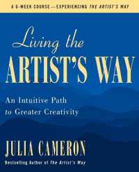Living the Artist's Way : An Intuitive Path to Greater Creativity