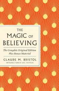 The Magic of Believing: the Complete Original Edition : Plus Bonus Material