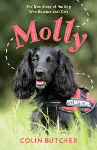 Molly : The True Story of the Dog Who Rescues Lost Cats