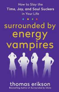 Surrounded by Energy Vampires : How to Slay the Time, Joy, and Soul Suckers in Your Life (Surrounded by Idiots)
