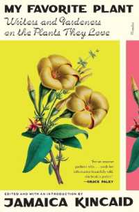 My Favorite Plant : Writers and Gardeners on the Plants They Love