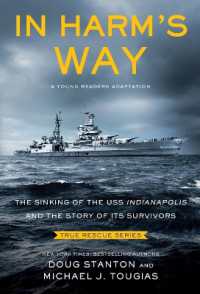 In Harm's Way (Young Readers Edition) : The Sinking of the USS Indianapolis and the Story of Its Survivors (True Rescue)