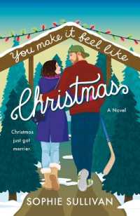 You Make It Feel Like Christmas : A Novel
