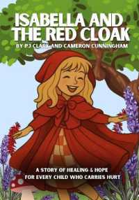 Isabella and the Red Cloak: A story of healing and hope for every child who carries hurt