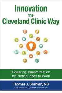 Innovation the Cleveland Clinic Way: Powering Transformation by Putting Ideas to Work