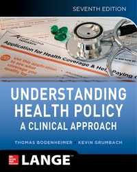 保健医療政策を理解する（第７版）<br>Understanding Health Policy: a Clinical Approach, Seventh Edition （7TH）