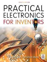 発明家のための実用エレクトロニクス　（第４版）<br>Practical Electronics for Inventors, Fourth Edition （4TH）