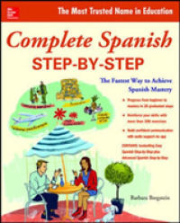Complete Spanish Step-by-Step : The Fastest Way to Achieve Spanish Mastery