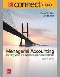 Managerial Accounting McGraw-Hill Connect Access Code : Creating Value in a Dynamic Business Environment （11 PSC STU）