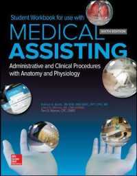 Medical Assisting : Administrative and Clinical Procedures with Anatomy and Physiology （6 STU WKB）